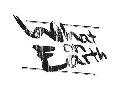 What on Earth dance earth logo matanikola performance type typography what on earth