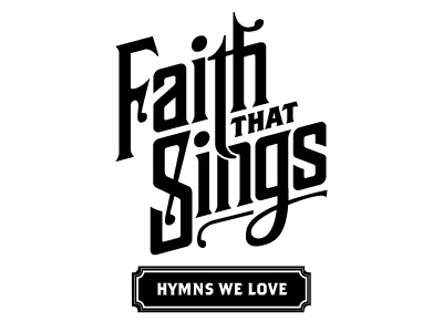 Faith That Sings 2 faith hymns logotype typography wordmark