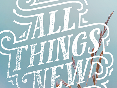 All Things New custom easter hand hand lettering new stamp type typography