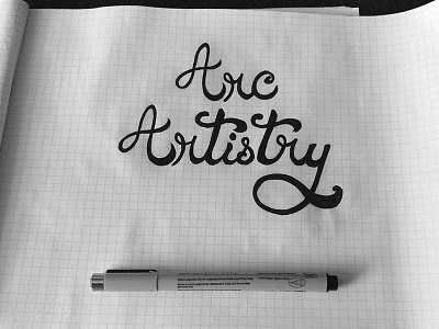 Arc Artistry Lettering Sketch branding draft illustration ink lettering line art logo script sketch typography