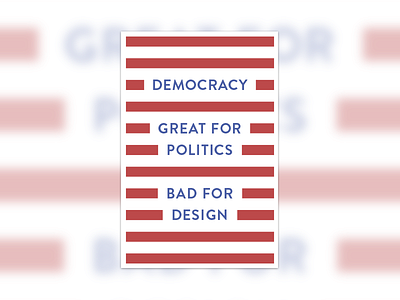 Democracy: Great for politics, bad for design