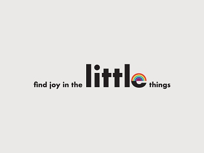 Find joy in the little things