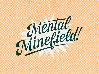 Mental Minefield design digitalart drawing graphicdesign handlettering illustrator lettering photoshop procreate script lettering type typography vector vintage typography