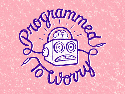Programmed To Worry art cartoon design digitalart drawing graphicdesign illustration illustrator lettering lineart mentalhealth robot type typography vector worried worry