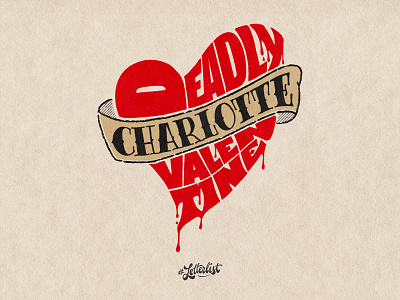 Deadly Valentine custom dribbble handmade illustration lettering letters tipografia type typeface typography