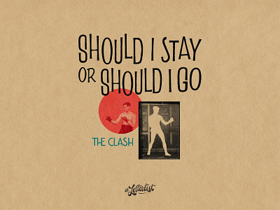 Should I Stay Or Should I Go clash collage colors custom dribbble handmade lettering letters music stay type typeface typography