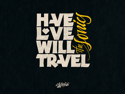 Have Love Will Travel custom dribbble handmade hello dribble lettering letters music personal personal project project typeface typography