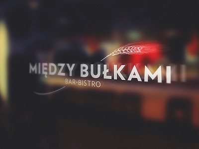 Branding Między Bułkami (Between Rolls) bar bistro branding graphic design illustrator logo photoshop