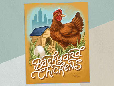 Backyard Chickens animals chicken chicken coop chickens city life drawing editorial editorial illustration eggs fresh eating handlettering illustration lettering local food locavore modern calligraphy painting poultry procreate urban farming