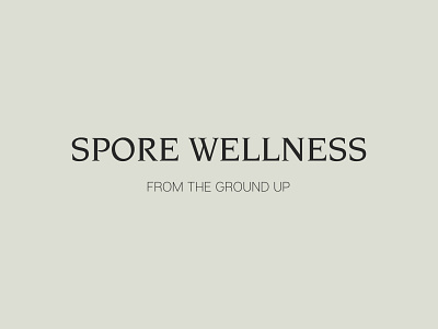 Spore Wellness healing health logo logo design logotype logotype design magic mushroom medicine mushroom packaging spore type art typeface typeography wellness