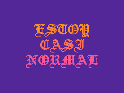 Almost normal blackletter colorful fluor fresh gothic lettering type typography uncial