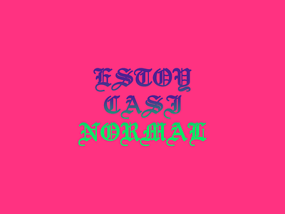 Almost normal 2 blackletter colorful fluor fresh gothic lettering trend type typography uncial