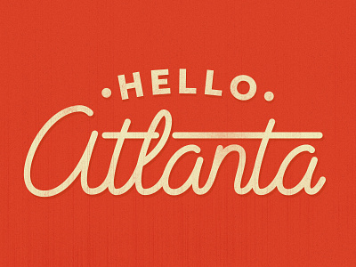 Hello, Atlanta justin barber lettering script typography vintage