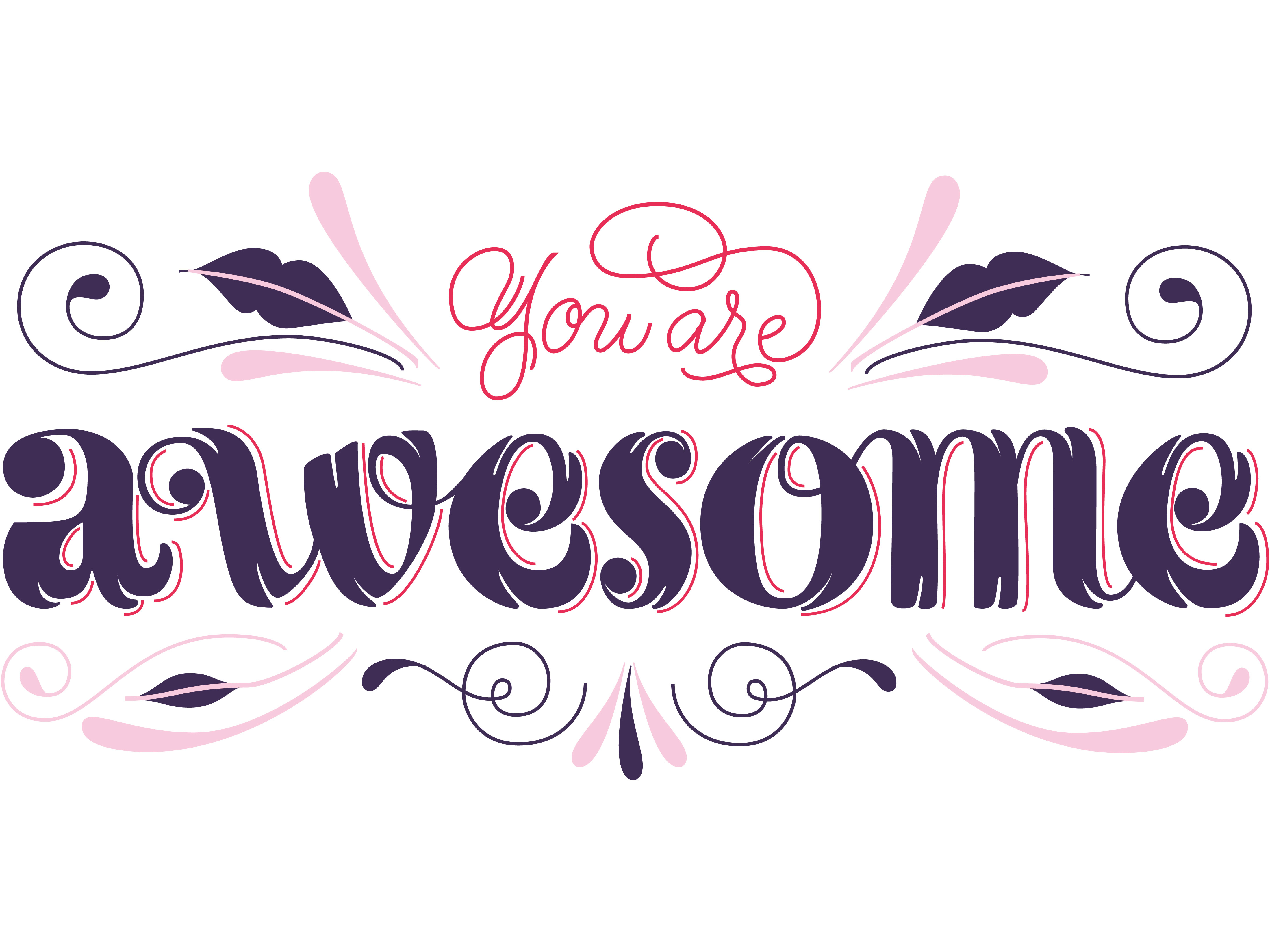 You Are Awesome 01 by Tatiana López on Dribbble