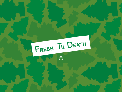 Fresh 'Til Death camo fresh little trees