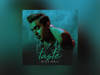Alex Hall "Taste" album cover graphics music single
