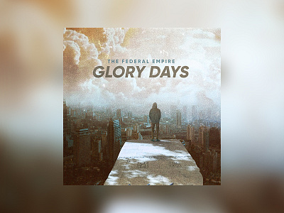 The Federal Empire "Glory Days" album cover graphic music single