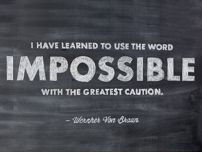 "Impossible" chalk futura hand drawn type