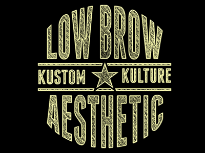 Low Brow Aesthetic kustom lowbrow