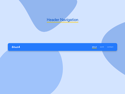 Daily UI 53 - Header Navigation 6foot4 abstract branding dailyui design digital illustration ui ux uxdesign vector xd