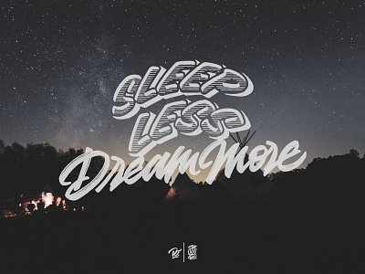 Sleep Less Dream More brand branding calligraphy custom type custom typography design dream graphic design illustration lettering logo logo design logotype minimal type typography unsplash