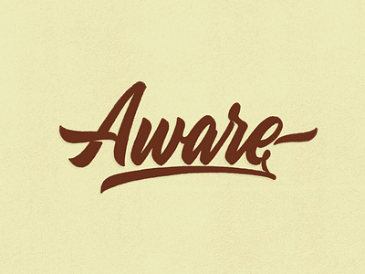 Aware brand calligraphy custom type custom typography design graphic design illustration lettering logo logo design logotype typeface typography typography logo vintage vintage logo