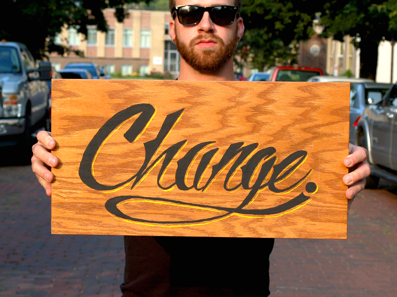 "Change" Hand lettering by Brian Stephens on Dribbble