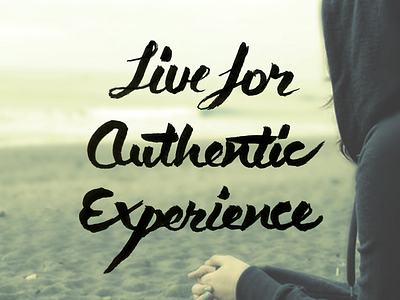 Live for Authentic Experience beach brush brushpen experience girl life live ocean script woman