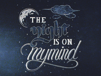 The night is on my mind