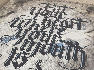 Put your heart where your mouth is art blackletter calligraphy canvas handmade lettering paint type typography