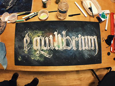 Equilibrium Painting blackletter colorful equilibrium handdrawn handmade handpainted lettering old english outerspace painting space