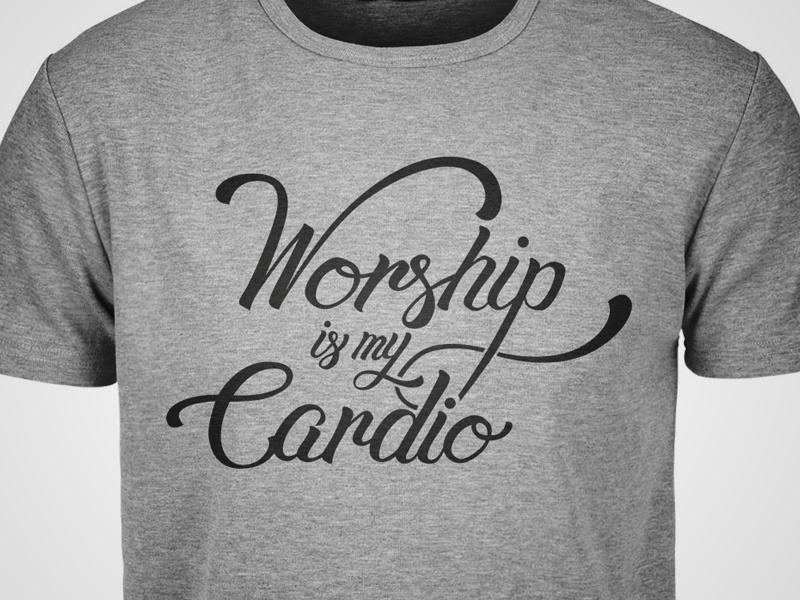 Worship is my Cardio illustrator vector shirt cursive inspiration typography type lettering script