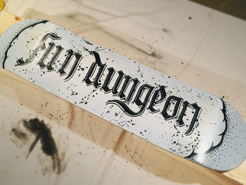 Fun Dungeon! deck oldenglish blackletter handmade handdrawn typography type design lettering skateboard