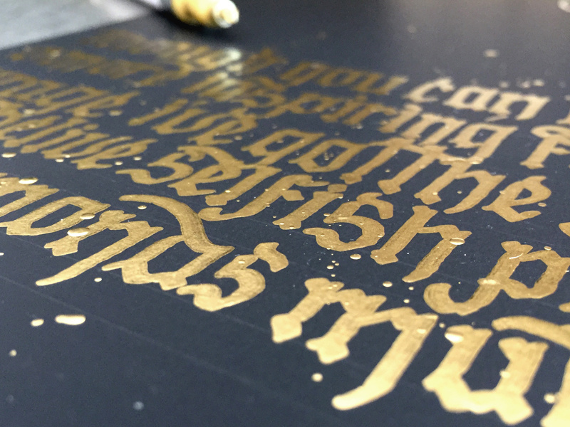 Golden Strokes blackletter paper ink gold black lettering typography type calligraphy