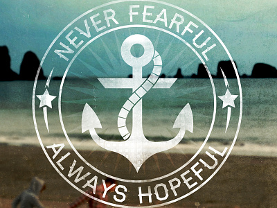 Never Fearful, Always Hopeful anchor blue brown illustration lapush nautical ocean sea star typography washington