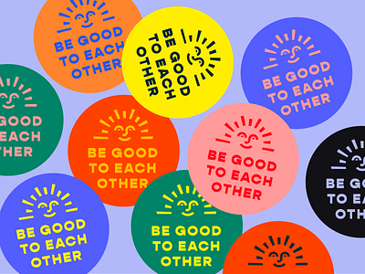 Be Good to Each Other sticker