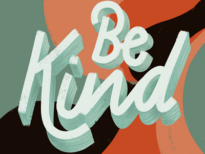 Be Kind 70s hand lettering illustration ipad lettering procreate texture type typography