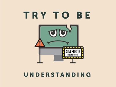 Be Understanding 404 error 404 error page 404 page art computer design icon icon design icon set icons illustration