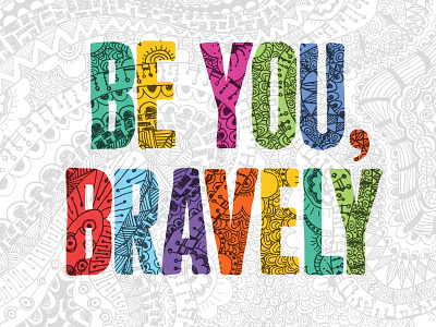 Be you, bravely graphic design typography wallpaper
