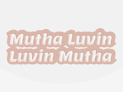 Mutha Luvin 2 branding branding design design illustration logo logo design minimal typography vector