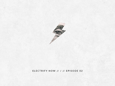 Electrify Now Episode 2 Artwork artwork brand branding clean cover coverart design dj edm flat icon identity logo minimal typography vector