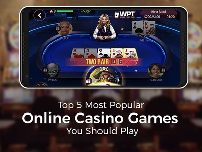 Top 5 Most Popular Online Casino Games You Should Play