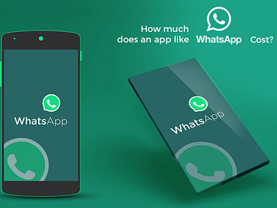 Cost To Develop An App Like Whats App