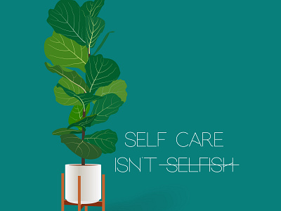 Self-care branding design ficus ficus lyrata fiddle leaf fig flat graphic design illustration illustrator leaves minimal nature plants positivity self care vector
