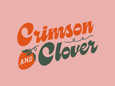Crimson and Clover, over and over 70s brand cute design funky illustration lettering logo reverse stress strawberry