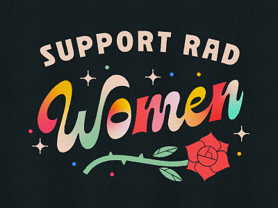 Support Rad Women gradient illustration lettering rose women womensday