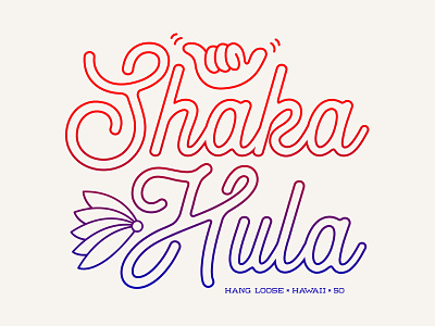 Shaka Hula aloha branding design flat hang loose hawaii hawaiian icon illustration island lettering line art logo monoline shaka tropical tshirt tshirt graphics typography vector