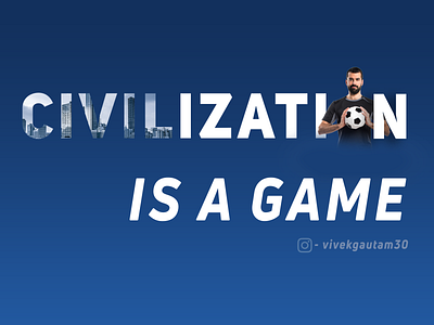 Quotes Poster - Civilization is a game ad campaign banner design design sports brand