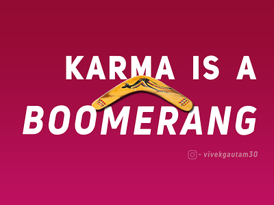 Quotes Poster - Karma is a Boomerang adcampaign awareness campaign banner design branding concept graphic design sportsbranding