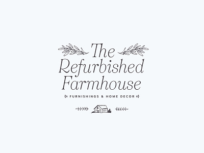 The Refurbished Farmhouse Logo decor farm farmhouse floral furnishings home line logo minimal vintage